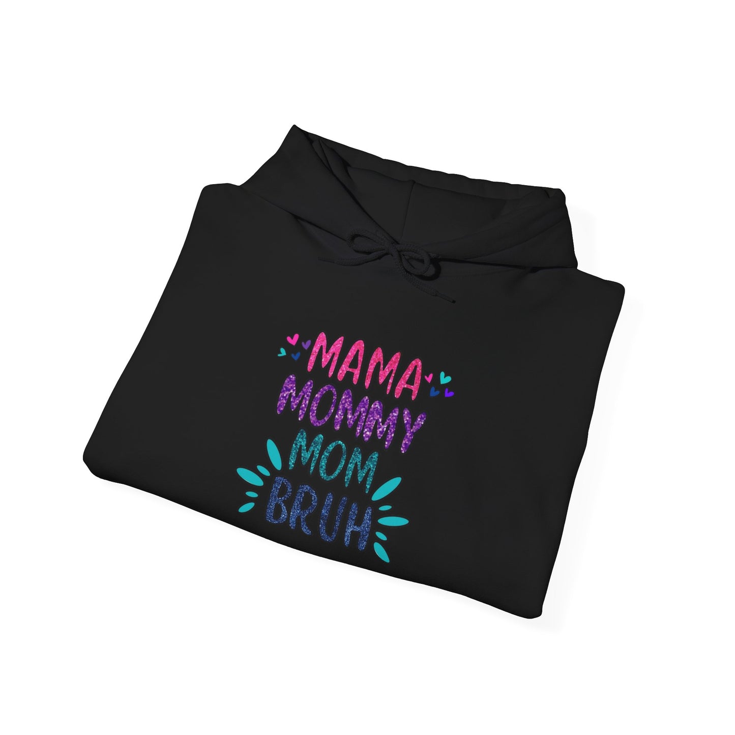 Mama Mommy Mom Bruh Unisex Hooded Sweatshirt – Trendy and Comfy Gift for Moms